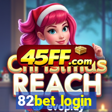 82bet login